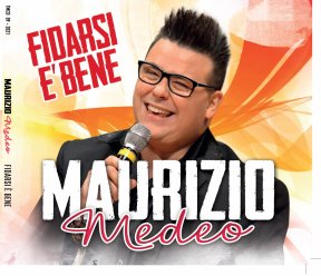Fidarsi è bene - Maurizio Medeo