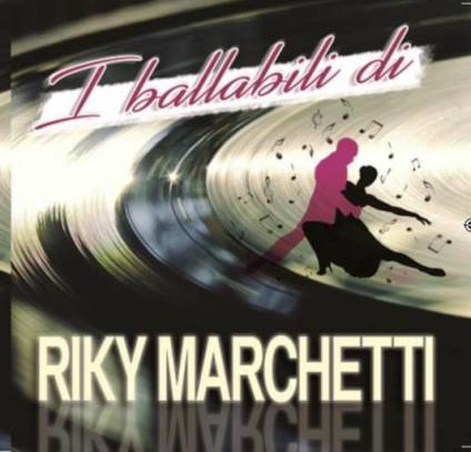 I Ballabili di Riky Marchetti
